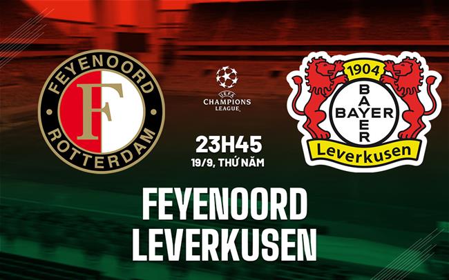 nhan dinh bong da du doan Feyenoord vs Leverkusen cup c1 chau au champions league hom nay